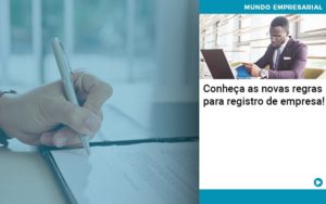 Conheca As Novas Regras Para Registro De Empresa Organização Contábil Lawini - Forte VIX