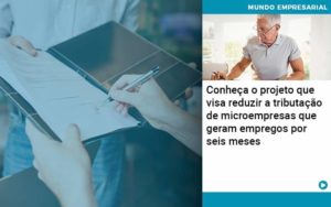 Conheca O Projeto Que Visa Reduzir A Tributacao De Microempresas Que Geram Empregos Por Seis Meses Organização Contábil Lawini - Forte VIX