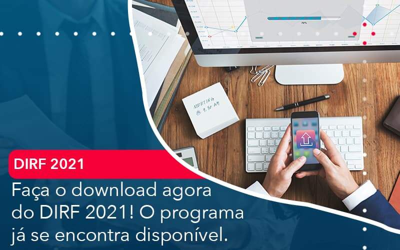 Faca O Dowload Agora Do Dirf 2021 O Programa Ja Se Encontra Disponivel Organização Contábil Lawini - Forte VIX