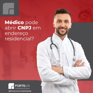 Médico pode abrir CNPJ em endereço residencial?