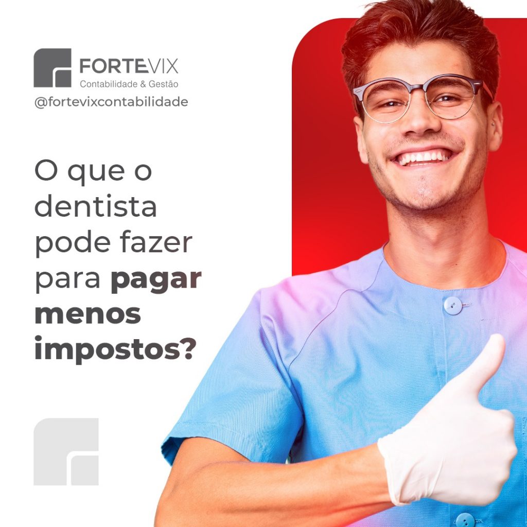 O que o dentista pode fazer para pagar menos impostos?