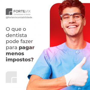 O que o dentista pode fazer para pagar menos impostos?
